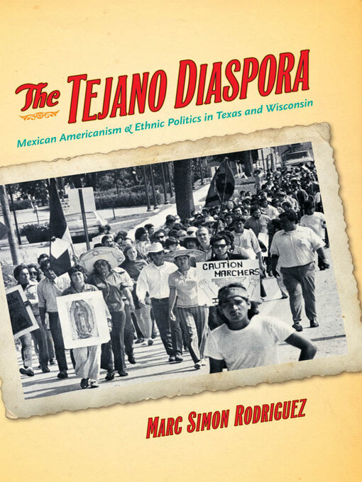 Title details for The Tejano Diaspora by Marc Simon Rodriguez - Available